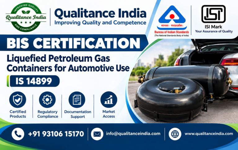 BIS Certification for Liquefied Petroleum Gas (LPG) Containers for Automotive Use – IS 14899:2014